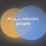 Full Moon 2025 Dates Time