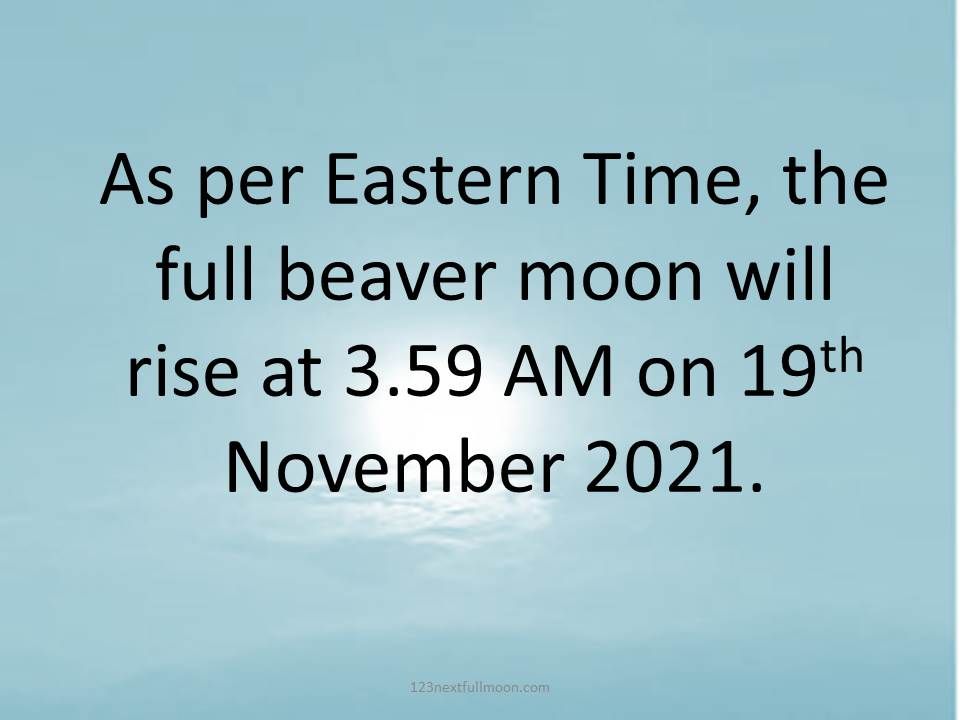 November Full Moon 2021: Full Beaver Moon Date Time